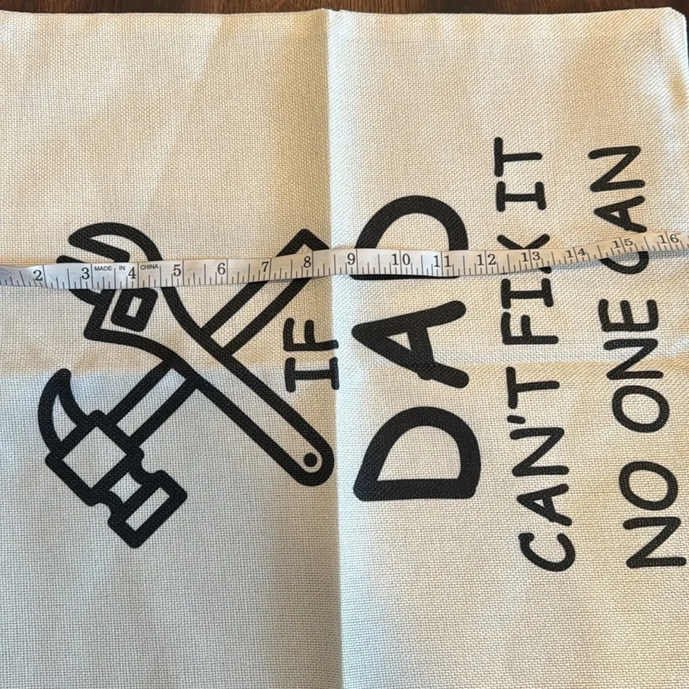 Pillow Cover “If Dad Can’t Fix It No One Can”